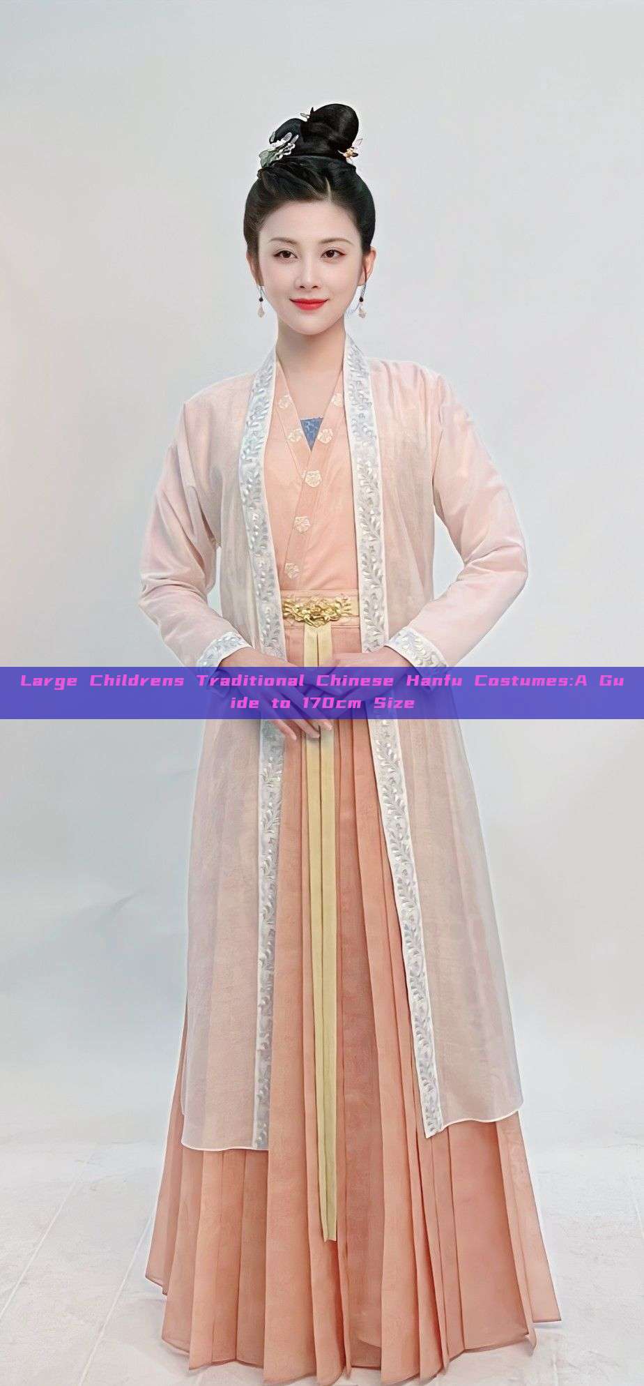 Large Childrens Traditional Chinese Hanfu Costumes:A Guide to 170cm Size Large Childrens Traditional Chinese Hanfu Costumes:A Guide to 170cm Size