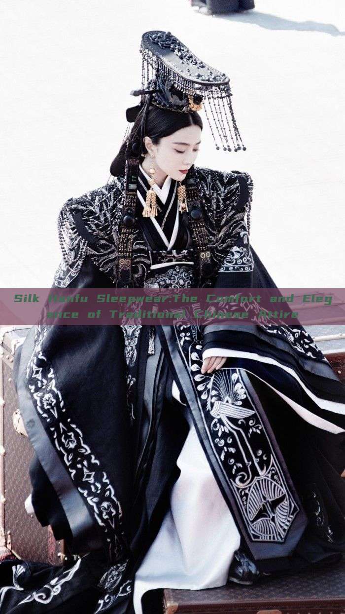 Silk Hanfu Sleepwear:The Comfort and Elegance of Traditional Chinese Attire Silk Hanfu Sleepwear:The Comfort and Elegance of Traditional Chinese Attire