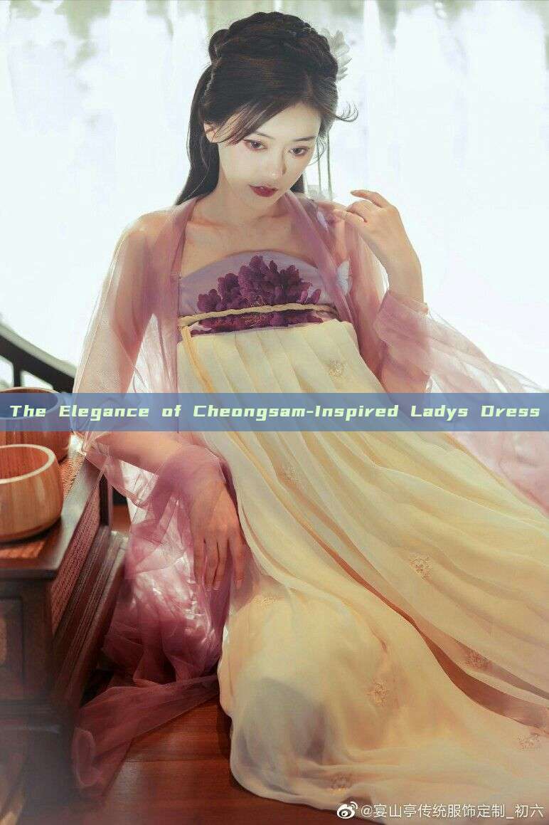 The Elegance of Cheongsam-Inspired Ladys Dress The Elegance of Cheongsam-Inspired Ladys Dress