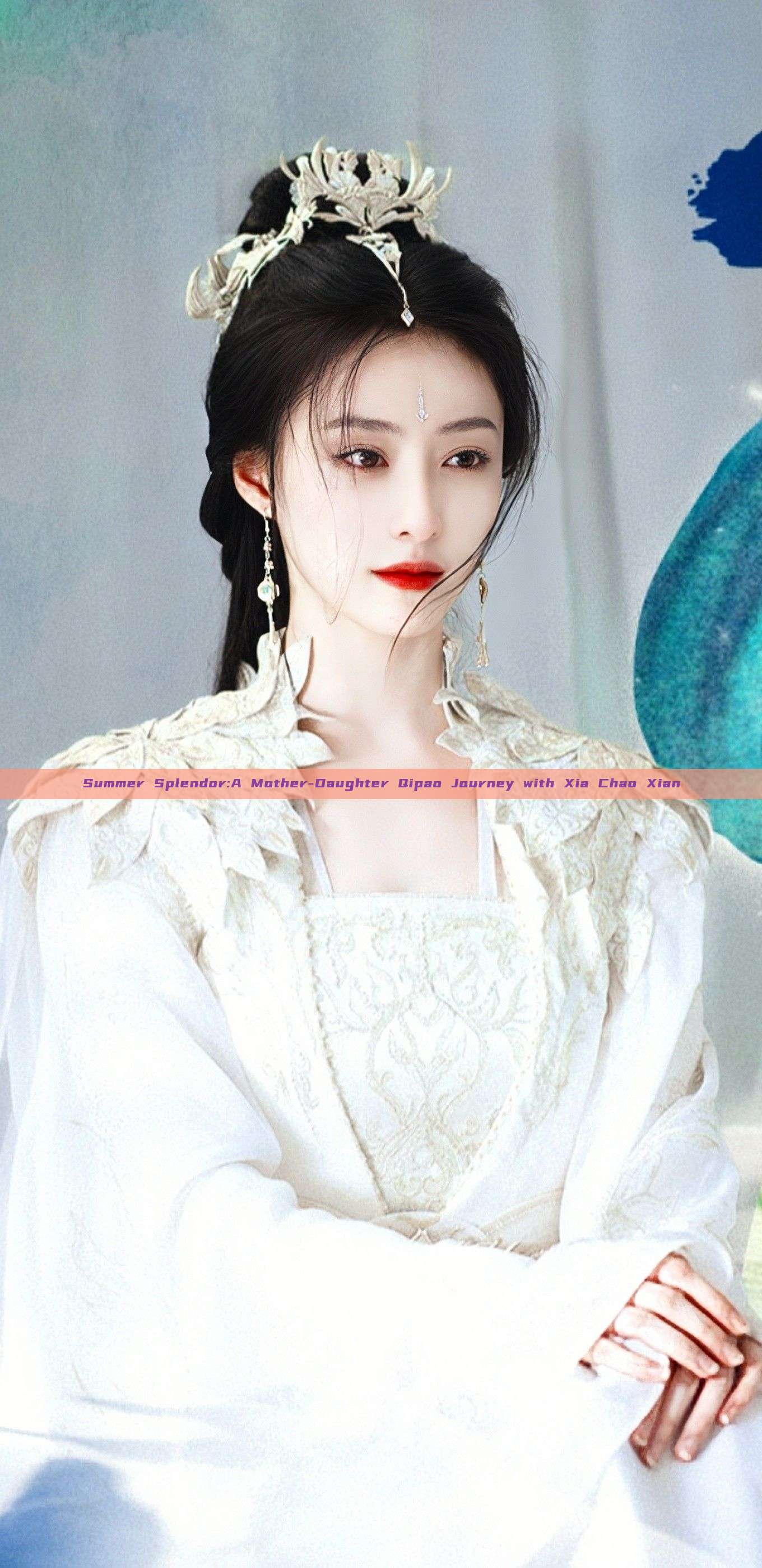 Summer Splendor:A Mother-Daughter Qipao Journey with Xia Chao Xian Summer Splendor:A Mother-Daughter Qipao Journey with Xia Chao Xian