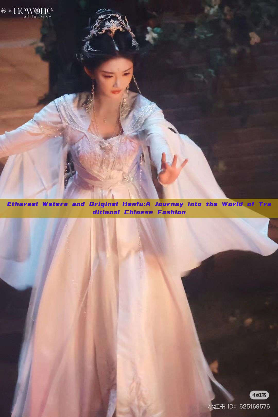 Ethereal Waters and Original Hanfu:A Journey into the World of Traditional Chinese Fashion Ethereal Waters and Original Hanfu:A Journey into the World of Traditional Chinese Fashion