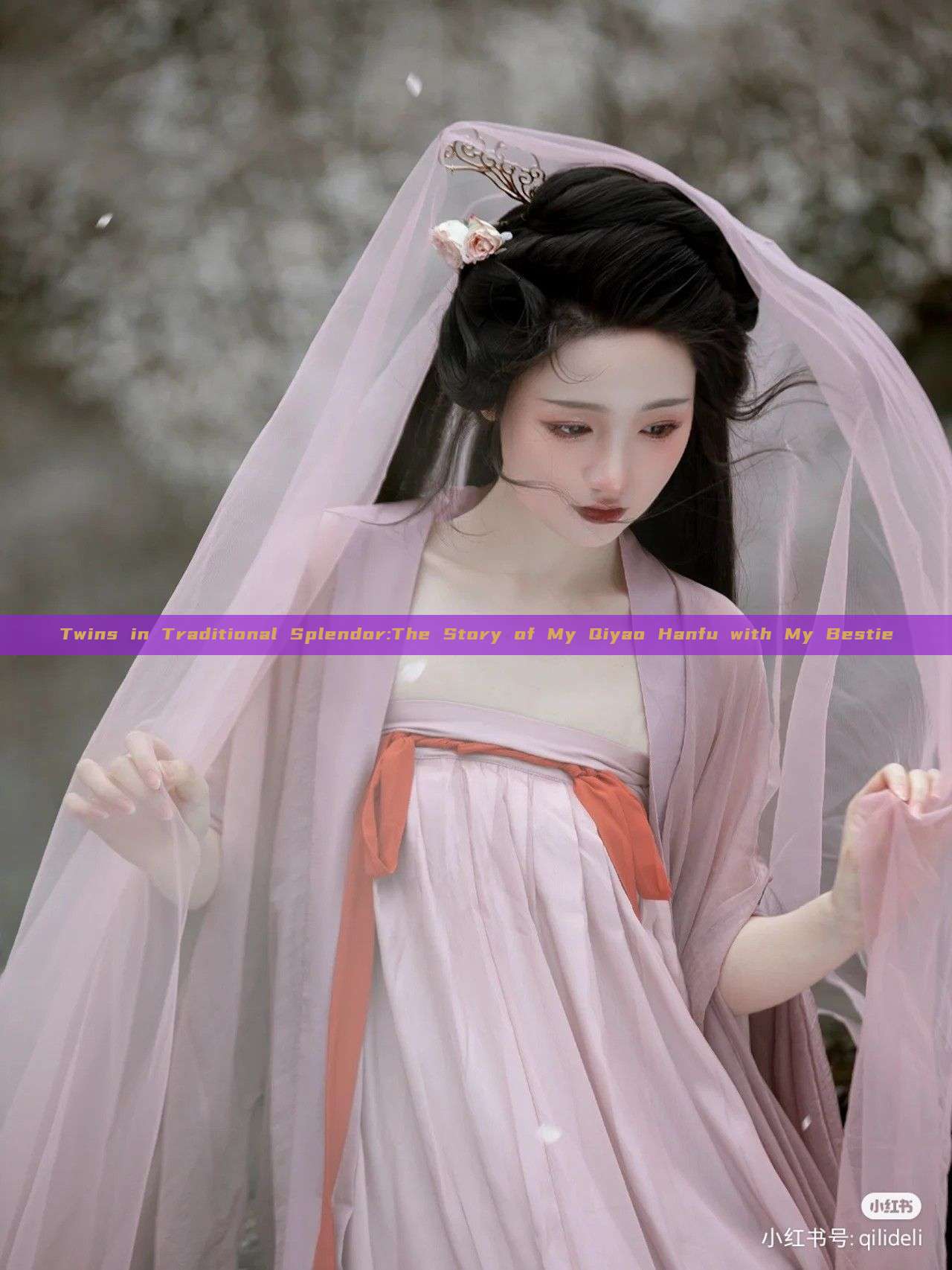 Twins in Traditional Splendor:The Story of My Qiyao Hanfu with My Bestie