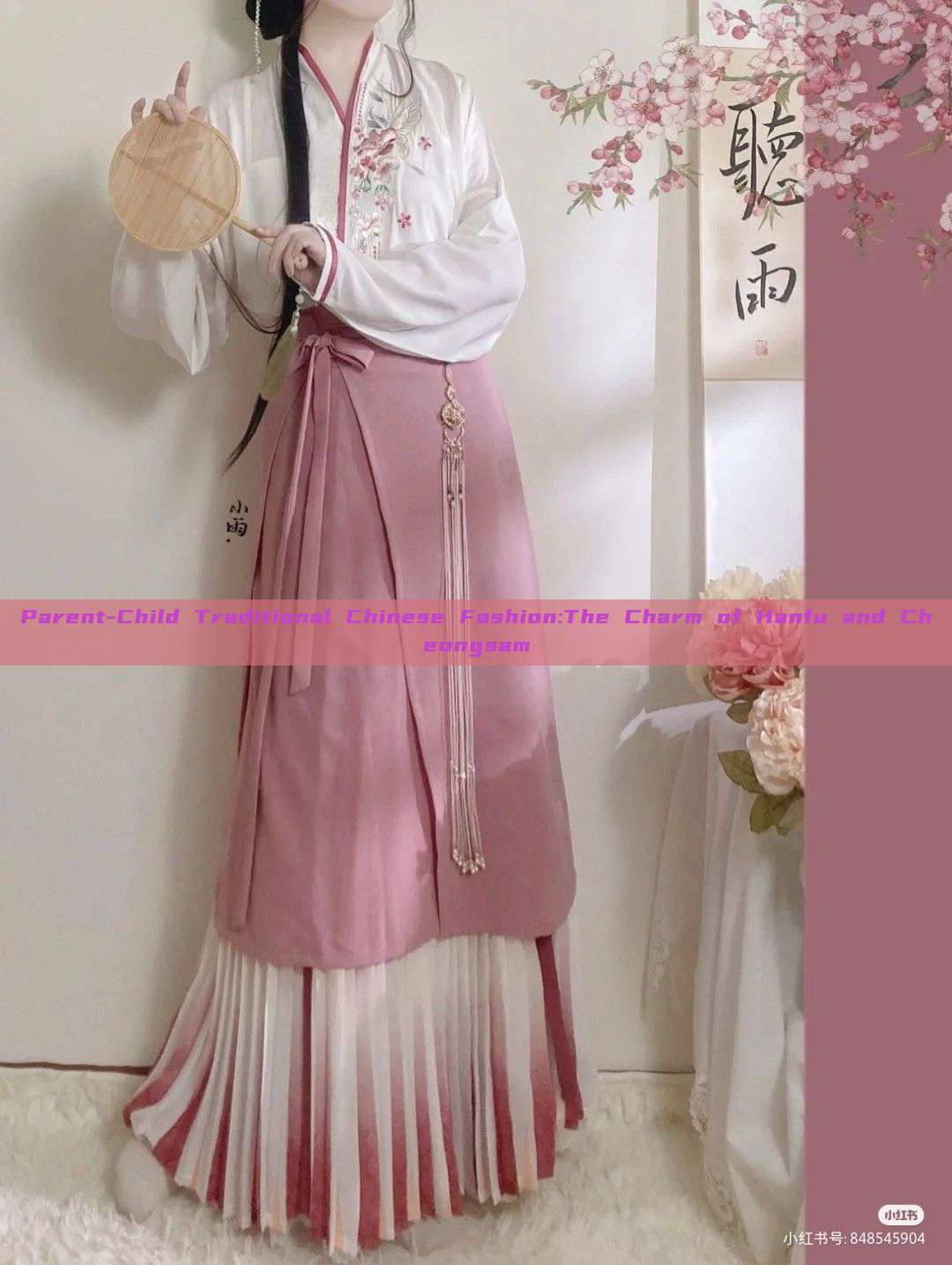 Parent-Child Traditional Chinese Fashion:The Charm of Hanfu and Cheongsam Parent-Child Traditional Chinese Fashion:The Charm of Hanfu and Cheongsam