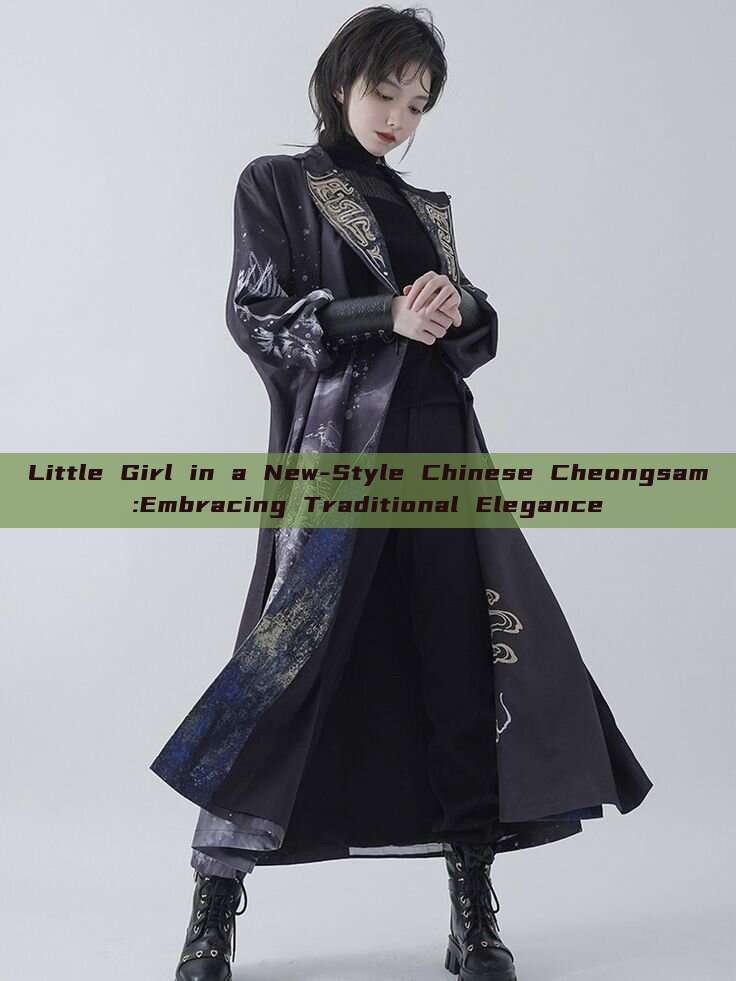 Little Girl in a New-Style Chinese Cheongsam:Embracing Traditional Elegance Little Girl in a New-Style Chinese Cheongsam:Embracing Traditional Elegance