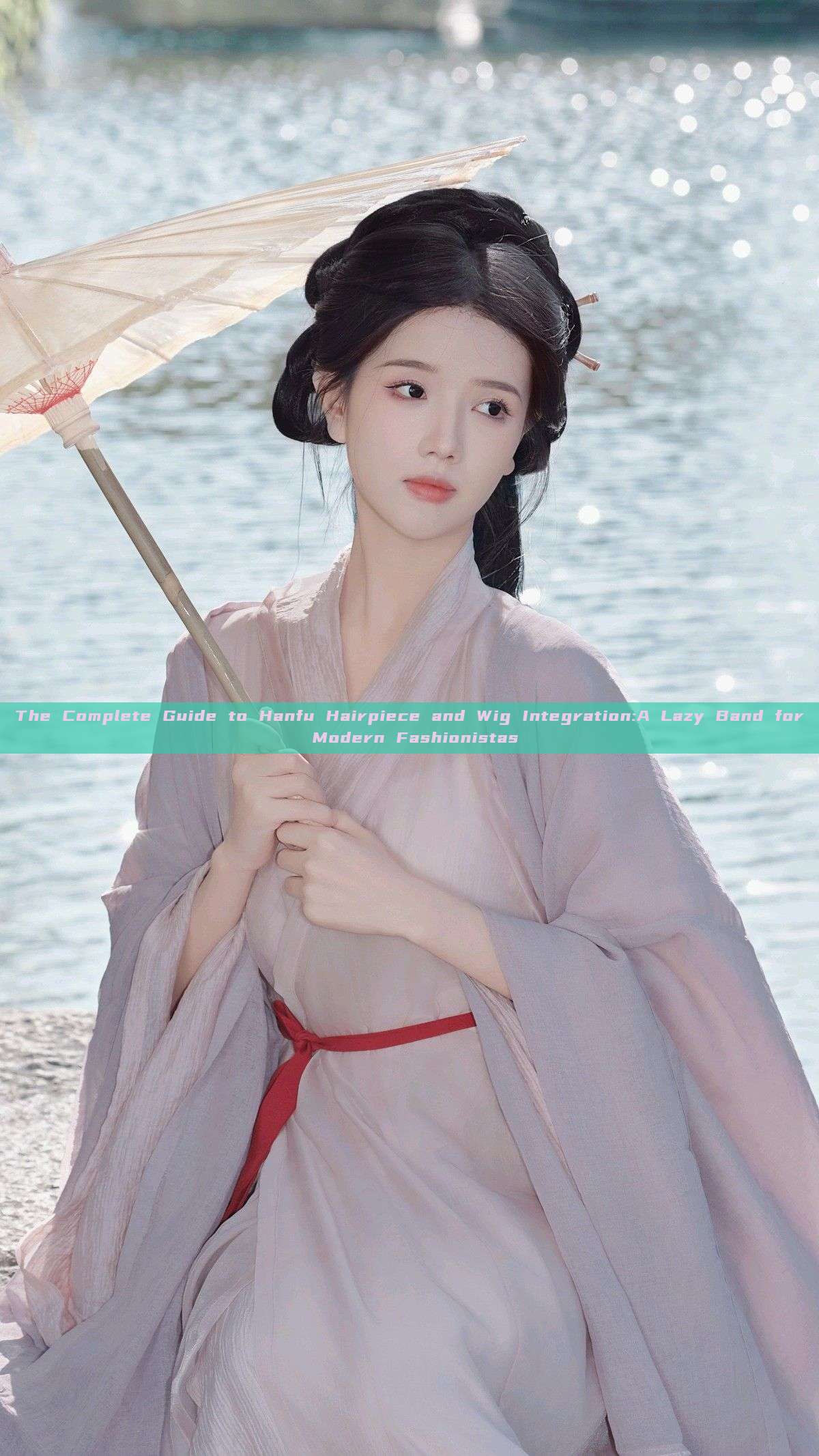 The Complete Guide to Hanfu Hairpiece and Wig Integration:A Lazy Band for Modern Fashionistas The Complete Guide to Hanfu Hairpiece and Wig Integration:A Lazy Band for Modern Fashionistas